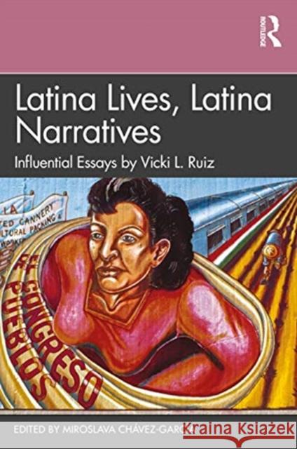Latina Lives, Latina Narratives: Influential Essays by Vicki L. Ruiz Ch 9780367699222 Routledge - książka