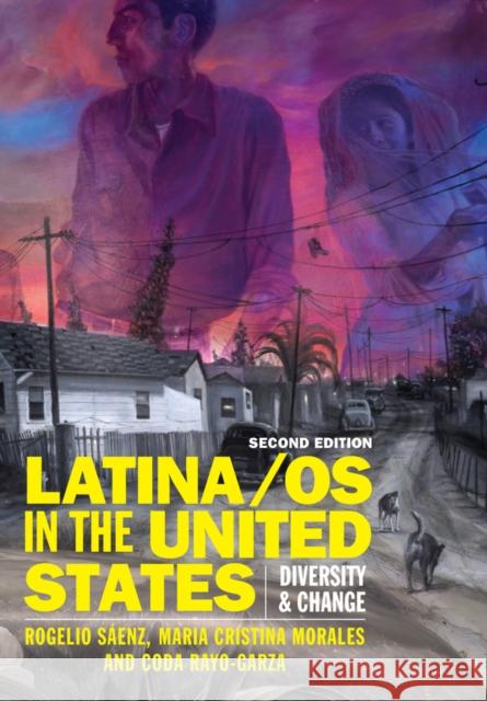 Latina/os in the United States: Diversity and Change Coda Rayo-Garza 9781509537112 John Wiley and Sons Ltd - książka