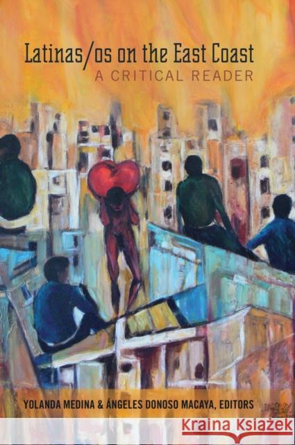Latinas/OS on the East Coast: A Critical Reader Medina, Yolanda 9781433124099 Peter Lang Gmbh, Internationaler Verlag Der W - książka