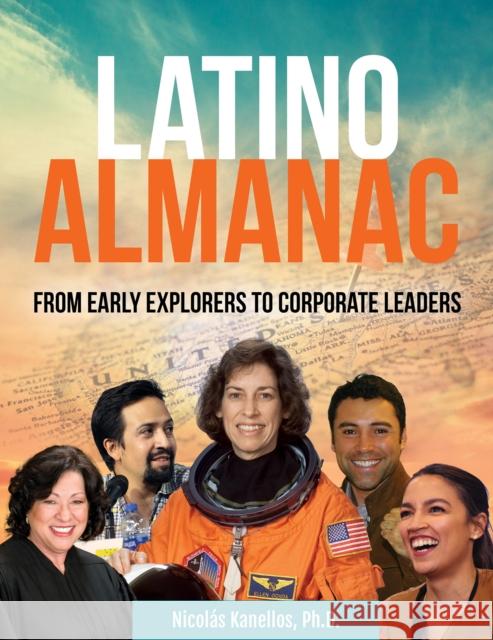 Latino Almanac: From Early Explorers to Corporate Leaders  9781578596119 Visible Ink Press - książka