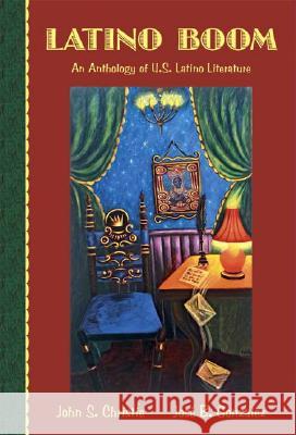 Latino Boom: An Anthology of U.S. Latino Literature John S. Christie Jose B. Gonzalez 9780321093837 Longman Publishing Group - książka