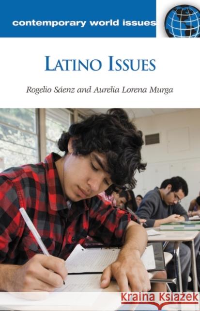 Latino Issues: A Reference Handbook Saenz, Rogelio 9781598843149 ABC-CLIO - książka