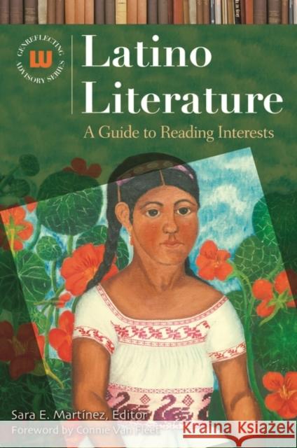 Latino Literature: A Guide to Reading Interests Martínez, Sara E. 9781591582922 Libraries Unlimited - książka