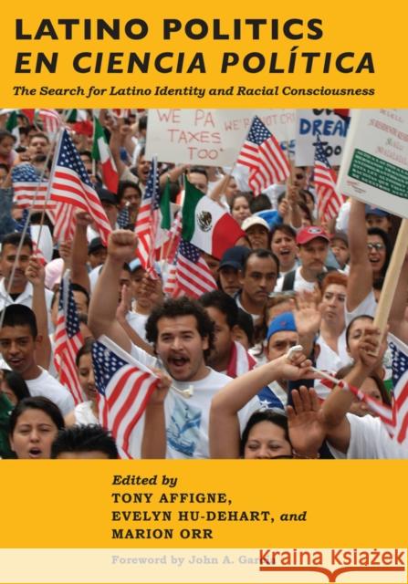 Latino Politics En Ciencia Política: The Search for Latino Identity and Racial Consciousness Affigne, Tony 9780814763797 New York University Press - książka