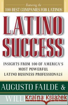 Latino Success Augusto Failde, William Doyle 9780684833422 Simon & Schuster - książka