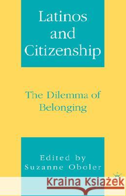 Latinos and Citizenship: The Dilemma of Belonging Oboler, S. 9781403967398 Palgrave MacMillan - książka