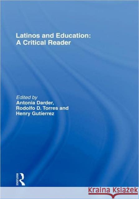 Latinos and Education: A Critical Reader Darder, Antonia 9780415911818 Routledge - książka