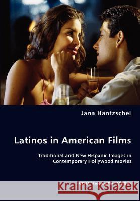 Latinos in American Films Jana Hntzschel 9783836451574 VDM Verlag - książka