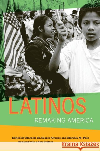 Latinos: Remaking America Suarez-Orozco, Marcelo 9780520258273 University of California Press - książka
