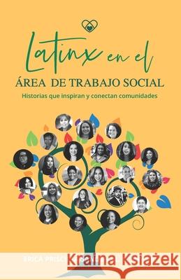 Latinx en el Área de Trabajo Social: Historias que inspiran y conectan comunidades Sandoval Lcsw-Sifi, Erica Priscilla 9781957058238 Fig Factor Media Publishing - książka