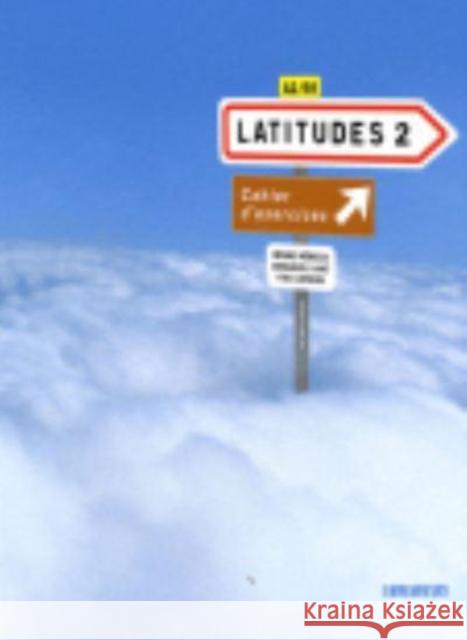 Latitudes 2: Methode De Francais A2 / B1: Cahier D'exercices Merieux Regine Loiseau Yves 9782278062669 Didier Editions - książka