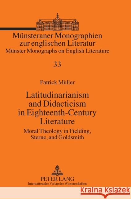 Latitudinarianism and Didacticism in Eighteenth-Century Literature: Moral Theology in Fielding, Sterne, and Goldsmith Real, Hermann Josef 9783631591161 Peter Lang GmbH - książka