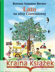 Lato na ulicy Czereśniowej RotrautSusanne Berner 9788381505789 Dwie Siostry - książka