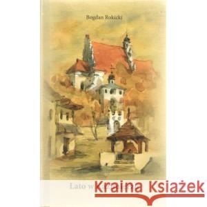 Lato w Kazimierzu ROKICKI BOGDAN 9788396889225 BOGDAN ROKICKI - książka