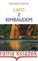 Lato z Rimbaudem Sylvain Tesson 9788373927957 Noir sur Blanc - książka