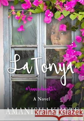 LaTonya: Mama's Daughter: A Novel Amani Shakhete 9781733219402 Sylvia McDaniel - książka