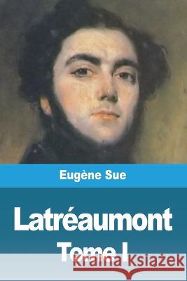 Latreaumont: Tome I Eugene Sue   9783988811660 Prodinnova - książka