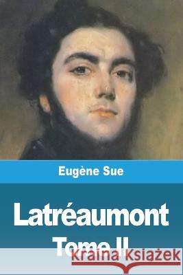 Latreaumont: Tome II Eugene Sue   9783988811677 Prodinnova - książka