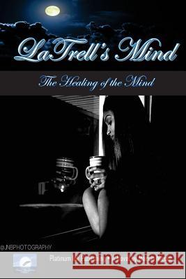 LaTrells Mind: The Healing of the Mind Nicole, Marcia 9780991274017 Platinum Ink Publishing - książka