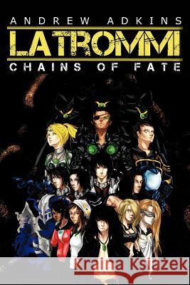 Latrommi: Chains of Fate Adkins, Andrew 9781477132906 Xlibris Corporation - książka