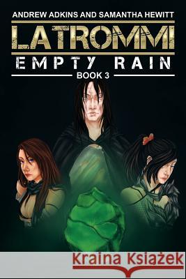 Latrommi: Empty Rain: Book 3 Andrew Adkins Samantha Hewitt 9781499022414 Xlibris Corporation - książka