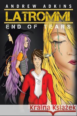 Latrommi End of Tears: End of Tears Adkins, Andrew 9781483611099 Xlibris Corporation - książka