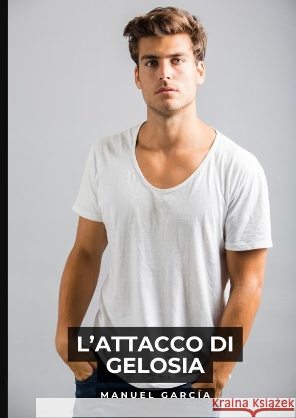 L'Attacco di Gelosia García, Manuel 9783384570581 Manuel García - książka