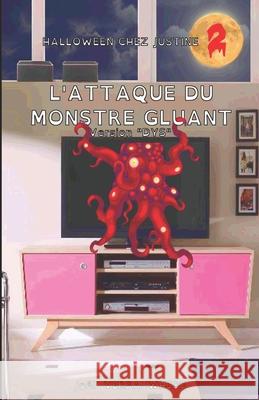 L'attaque du monstre gluant - Version DYS Verbauwhede, Joël 9782378300258 Joel Verbauwhede - książka