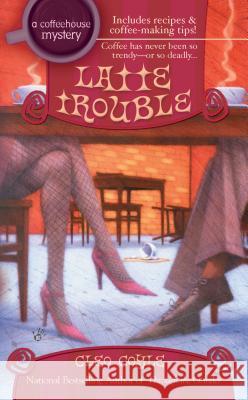 Latte Trouble Cleo Coyle 9780425204450 Berkley Publishing Group - książka