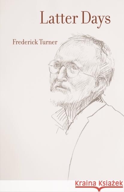 Latter Days Frederick Turner 9781736656136 Franciscan University Press - książka