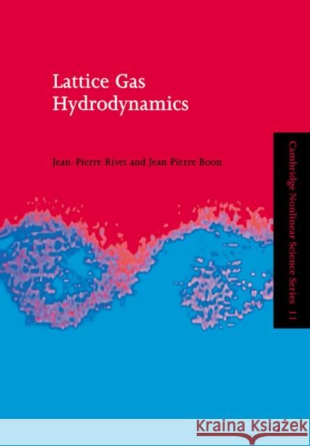Lattice Gas Hydrodynamics J. -P Rivet J. P. Boon Boris Chirikov 9780521019712 Cambridge University Press - książka