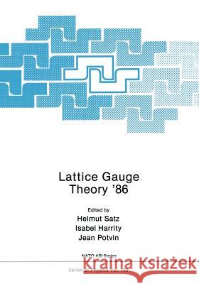 Lattice Gauge Theory '86 Helmut Satz Isabel Harrity Jean Potvin 9781461290629 Springer - książka