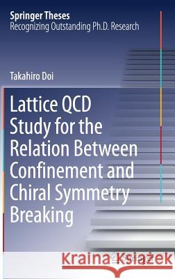 Lattice QCD Study for the Relation Between Confinement and Chiral Symmetry Breaking Takahiro Doi 9789811065958 Springer - książka