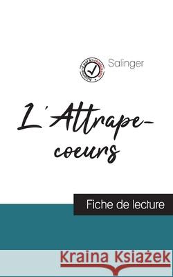 L'Attrape-coeurs de Salinger (fiche de lecture et analyse complète de l'oeuvre) Salinger 9782759313327 Comprendre La Litterature - książka