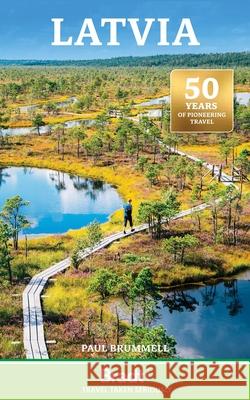 Latvia Paul Brummell 9781804690406 Bradt Travel Guides - książka