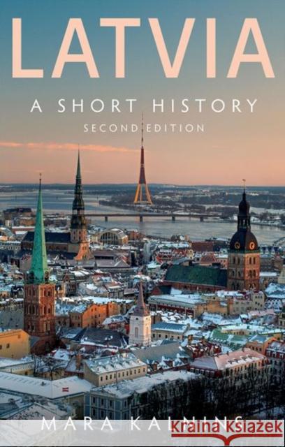 Latvia: A Short History Mara Kalnins 9781805264439 C Hurst & Co Publishers Ltd - książka