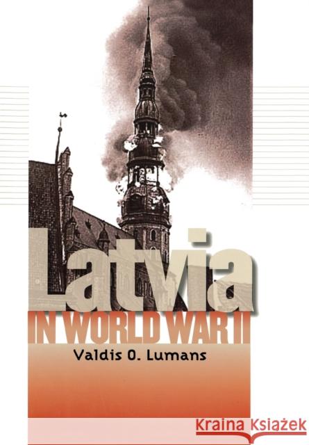 Latvia in World War II Valdis O. Lumans 9780823226276 Fordham University Press - książka