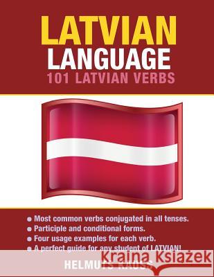 Latvian Language: 101 Latvian Verbs Helmuts Kauss 9781619494336 Preceptor Language Guides - książka