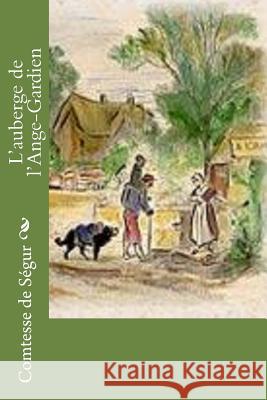 L'auberge de l'Ange-Gardien Comtesse de Segur 9781530494118 Createspace Independent Publishing Platform - książka