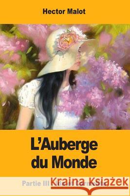 L'Auberge du Monde: Partie III: Ida et Carmelita Hector Malot 9781546668077 Createspace Independent Publishing Platform - książka