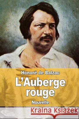 L'Auberge rouge De Balzac, Honore 9781545118313 Createspace Independent Publishing Platform - książka