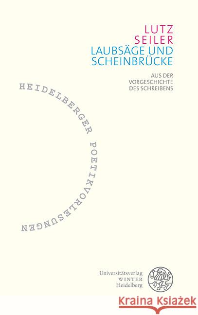 Laubsage Und Scheinbrucke: Aus Der Vorgeschichte Des Schreibens Seiler, Lutz 9783825369804 Universitatsverlag Winter - książka