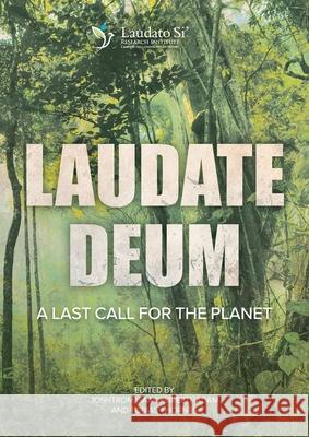 Laudate Deum: A Last Call for the Planet Joshtrom Kureethadam Tobias Thornes 9781739135706 Laudato Si - książka
