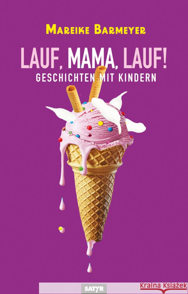Lauf, Mama, lauf! Barmeyer, Mareike 9783910775336 Satyr Verlag - książka