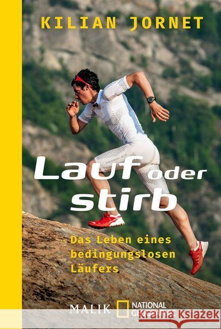 Lauf oder stirb : Das Leben eines bedingungslosen Läufers Jornet, Kilian 9783492405768 Malik - książka