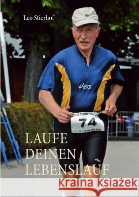 Laufe deinen Lebenslauf Leo Stierhof 9783848269891 Books on Demand - książka