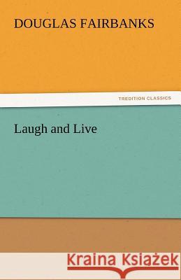 Laugh and Live  9783842446410 tredition GmbH - książka