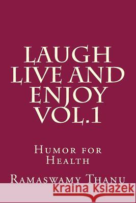 Laugh Live and Enjoy MR Ramaswamy Thanu 9781508506423 Createspace - książka