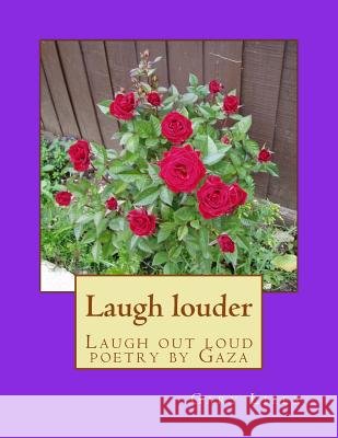 Laugh louder: Laugh out loud poetry by Gaza Liles, Gary 9781503190856 Createspace - książka