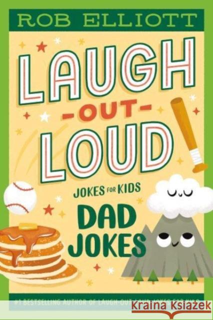 Laugh-Out-Loud: Dad Jokes Rob Elliott 9780063287723 HarperCollins Publishers Inc - książka